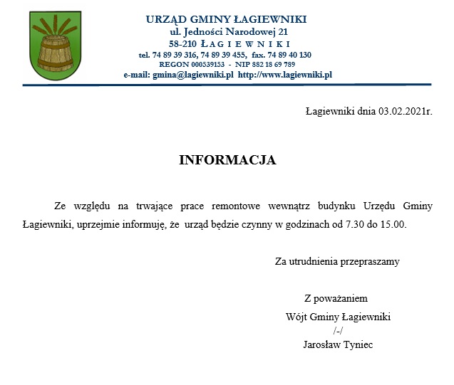 Ze względu na trwające prace remontowe wewnątrz budynku Urzędu Gminy Łagiewniki, uprzejmie informuję, że  urząd będzie czynny w godzinach od 7.30 do 15.00.